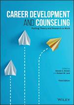 Career Development and Counseling – Putting Theory  and Research to Work, Third Edition