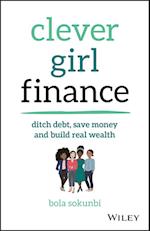 Clever Girl Finance – Ditch debt, save money and build real wealth