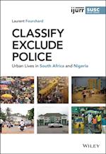 Classify, Exclude, Police