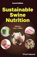 Sustainable Swine Nutrition, Second Edition