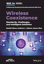 Wireless Coexistence – Standards, Challenges, and Intelligent Solutions