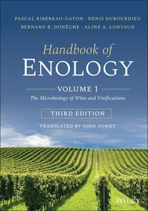 Handbook of Enology – Vol 1 The Microbiology of Wine and Vinification, 3rd Edition