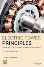 Electric Power Principles – Sources, Conversion, Distribution and Use 2nd Edition