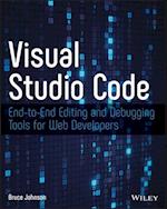 Visual Studio Code – End–to–End Editing and Debugging Tools for Web Developers