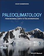 Paleoclimatology – From Snowball Earth to the Anthropocene