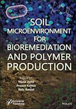 Soil Microenvironment for Bioremediation and Polymer Production