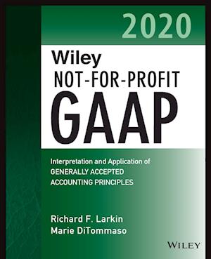 Wiley Not–for–Profit GAAP 2020 – Interpretation and Application of Generally Accepted Accounting Principles