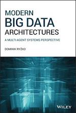 Modern Big Data Architectures – A Multi–Agent Systems Perspective