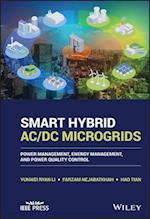 Smart Hybrid AC/DC Microgrids – Power Management, Energy Management, and Power Quality Control