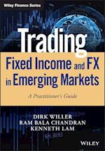 Trading Fixed Income and FX in Emerging Markets – A Practitioner's guide