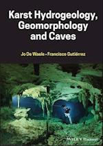 Karst Hydrogeology, Geomorphology and Caves