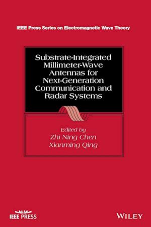 Substrate-Integrated Millimeter-Wave Antennas for Next-Generation Communication and Radar Systems