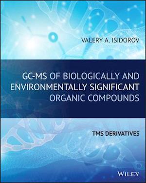 GC–MS of Biologically and Environmentally Significant Organic Compounds – TMS Derivatives