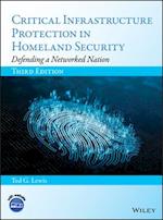 Critical Infrastructure Protection in Homeland Security – Defending a Networked Nation, Third Edition
