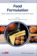 Food Formulation – Novel Ingredients and Processing Techniques