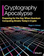 Cryptography Apocalypse – Preparing for the Day When Quantum Computing Breaks Today's Crypto Edition 1