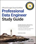 Official Google Cloud Certified Professional Data Engineer Study Guide