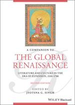 A Companion to the Global Renaissance – English Literature and Culture in the Era of Expansion, 1500–1700, Second Edition