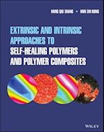 Extrinsic and Intrinsic Approaches to Self–Healing  Polymers and Polymer Composites