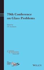 79th Conference on Glass Problems, Ceramic Transac tions Volume 267