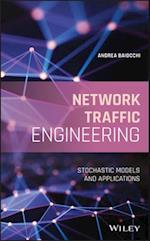 Network Traffic Engineering – Stochastic Models and Applications