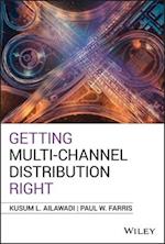 Getting Multi–Channel Distribution Right