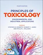 Principles of Toxicology: Environmental and Industrial Applications, Fourth Edition