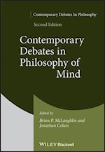 Contemporary Debates in Philosophy of Mind, Second  Edition
