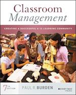 Classroom Management – Creating a Successful K–12 Learning Community, Seventh Edition