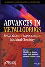 Advances in Metallodrugs – Preparation and Applications in Medicinal Chemistry