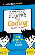 Getting Started with Coding – Get Creative with Code! 2nd Edition