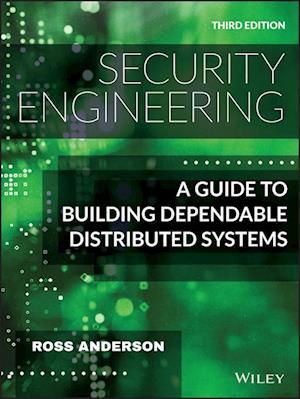 Security Engineering – A Guide to Building Dependable Distributed Systems, Third Edition