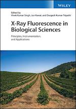 X–Ray Fluorescence in Biological Sciences – Principles, Instrumentation and Applications