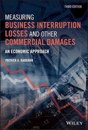 Measuring Business Interruption Losses and Other Commercial Damages