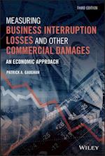 Measuring Business Interruption Losses and Other Commercial Damages – An Economic Approach.