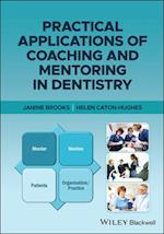 Practical Applications of Coaching and Mentoring in Dentistry