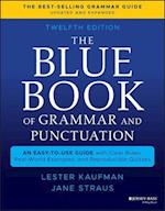 The Blue Book of Grammar and Punctuation: An Easy– to–Use Guide with Clear Rules, Real–World Examples , and Reproducible Quizzes, Twelfth Edition