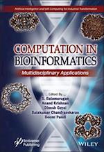 Computation in BioInformatics – Multidisciplinary Applications