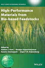 High–Performance Materials from Bio–based Feedstocks