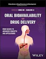 Bioavailability and Oral Drug Delivery: From Basic s to Advanced Concepts and Applications
