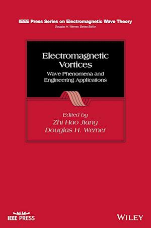 Electromagnetic Vortices – Wave Phenomena and Engineering Applications