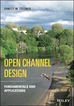 Open Channel Design – Fundamentals and Application s