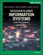 Managing & Using Information Systems – A Strategic Approach 7e EMEA Edition