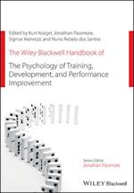 The Wiley Blackwell Handbook of the Psychology of Training, Development, and Performance Improvement