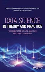 Data Science in Theory and Practice – Techniques for Big Data Analytics and Complex Data Sets