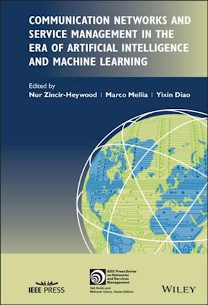 Communication Networks and Service Management in the Era of Artificial Intelligence and Machine Learning