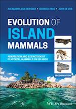 Evolution of Island Mammals – Adaptation and Extinction of Placental Mammals on Islands