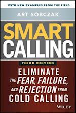 Smart Calling, 3e – Eliminate the Fear, Failure, and Rejection from Cold Calling
