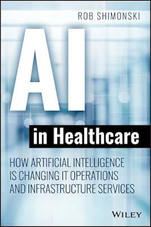 AI in Healthcare – How Artificial Intelligence Is Changing IT Operations and Infrastructure Services