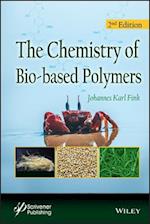 The Chemistry of Bio–based Polymers, Second Edition